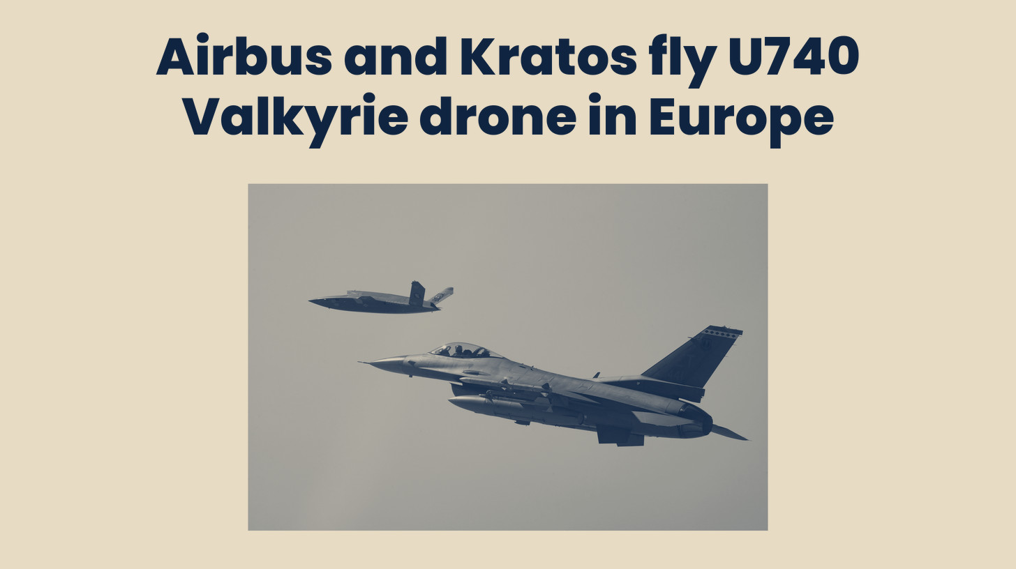 Two-tone U.S. Air Force photo of a U.S. Marine Corps XQ-58A Valkyrie flying beside an F-16 chase plane, the U.S. version rather than the European U740 flight, set below the headline "Airbus and Kratos fly U740 Valkyrie drone in Europe."