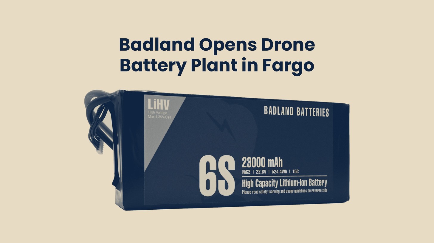 Badland Batteries 6S 23,000 mAh lithium-ion drone battery pack, under the title Badland Opens Drone Battery Plant in Fargo.