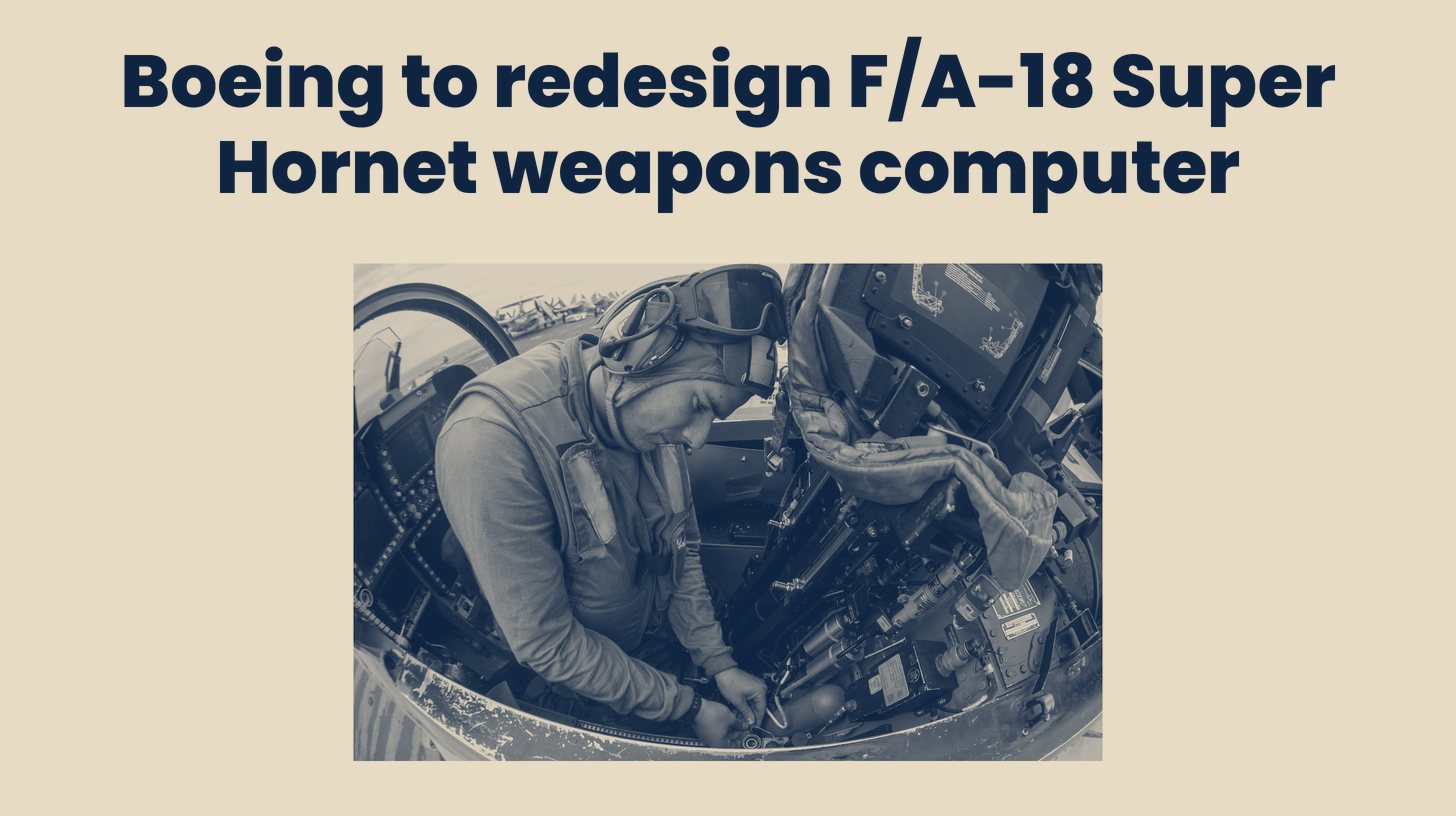 Two-tone U.S. Navy photo of a maintainer working inside the open cockpit of an F/A-18E Super Hornet in 2015, a stand-in that does not show the weapons computer itself, set below the headline "Boeing to redesign F/A-18 Super Hornet weapons computer."